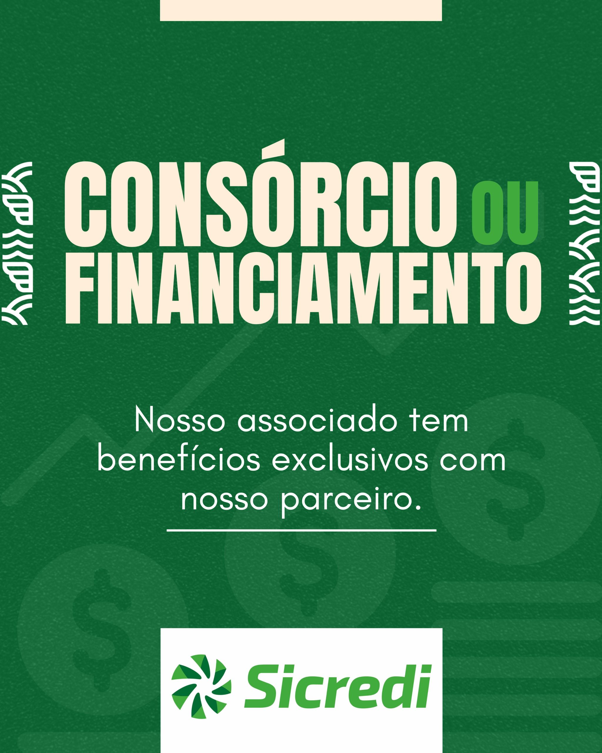 Consórcio ou Financiamento? Associado ACAD tem vantagens exclusivas no Sicredi!